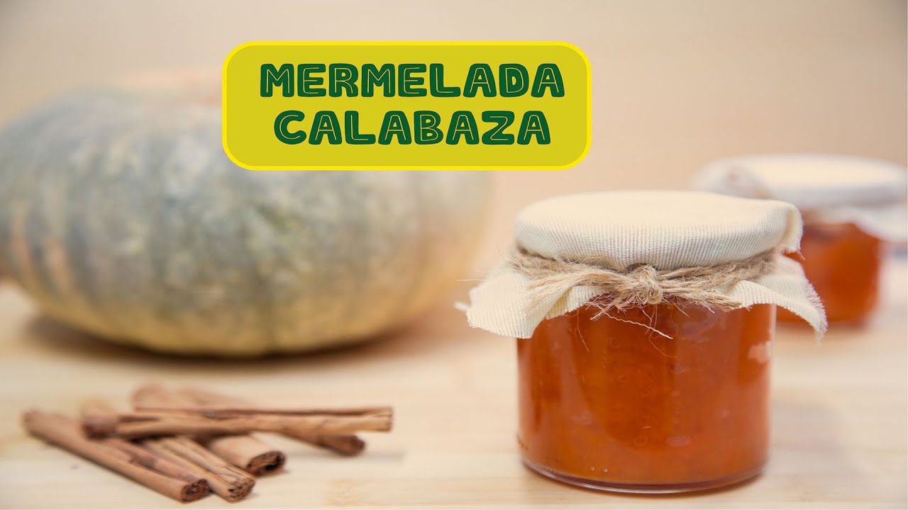 El SECRETO para hacer la MEJOR MERMELADA de CALABAZA casera