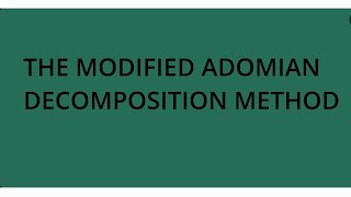 the modified adomian decomposition method