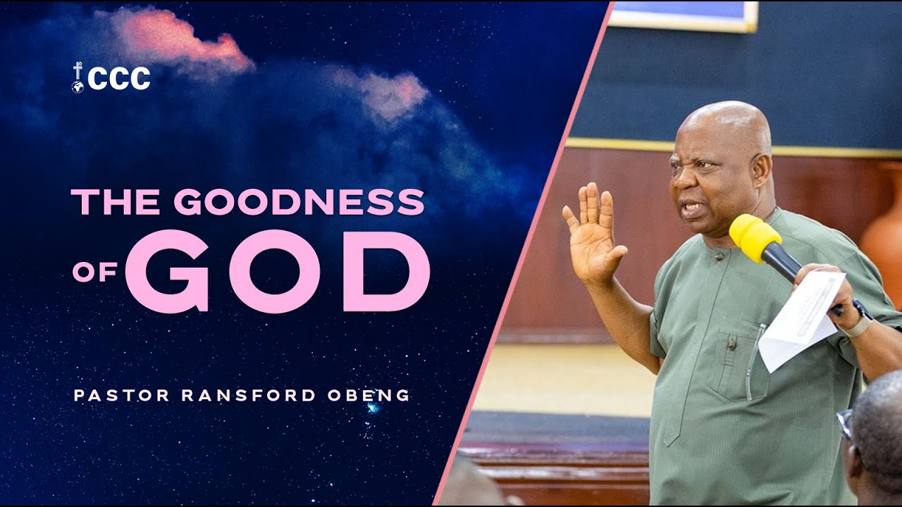 The Goodness of God - Pastor Ransford Obeng - YouTube