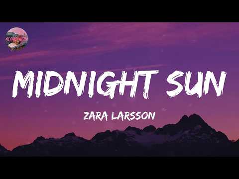 Zara Larsson - Midnight Sun (Lyrics)