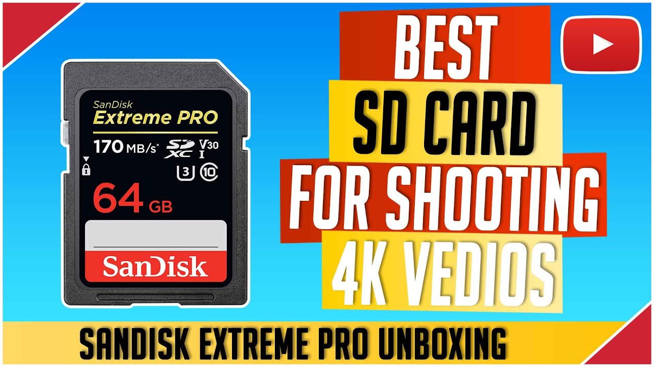 Best SD Card for Shooting 4K Videos YouTube