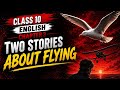 Two stories about flying class 10 english first flight chapter 3 full animation 2027 -2027