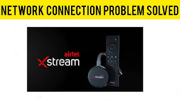 How To Solve Airtel Xtream App Network Connection(No Internet) Problem|| Rsha26 Solutions