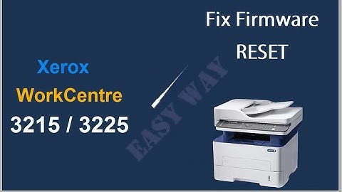 Reset Xerox WorkCentre 3025 3215 3225 3315 3325 B205 B215 instructiuni resoftare