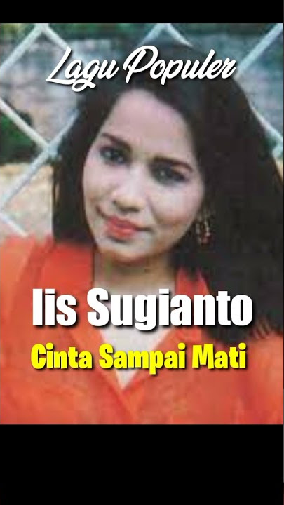 Iis Sugianto ~ Cinta Sampai Mati