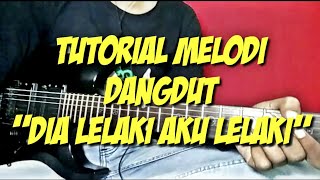 Tutorial melodi dia lelaki aku lelaki