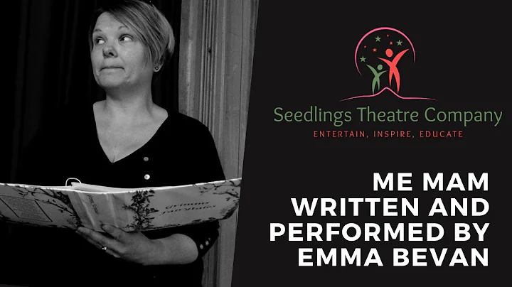 Me Mam, written and performed by Emma Bevan