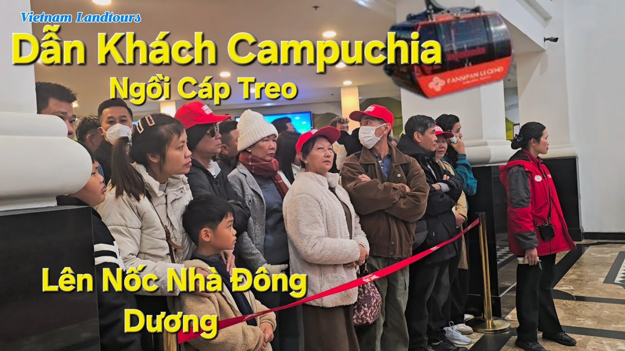 Dânc Khách Campuchia  Lên Đỉnh Fansipan   - Vietnam Landtours 