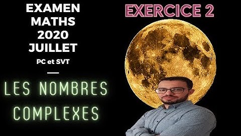 Correction examen national 2020 Maths Rattrapage | Nombres Complexes [ Maths PC et SVT | Exercice 2