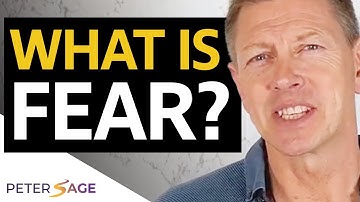 Fear Is An Illusion (Why You Don’t Need To Be Afraid) | Peter Sage