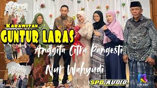 🔴📡LIVE KARAWITAN GUNTUR LARAS II WEDDING ANGGITA & NUR WAHYUDI || SPD AUDIO II KIN KIN MULTIMEDIA