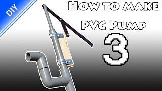 【手押しポンプの作り方】#3  How to make a PVC hand Pump