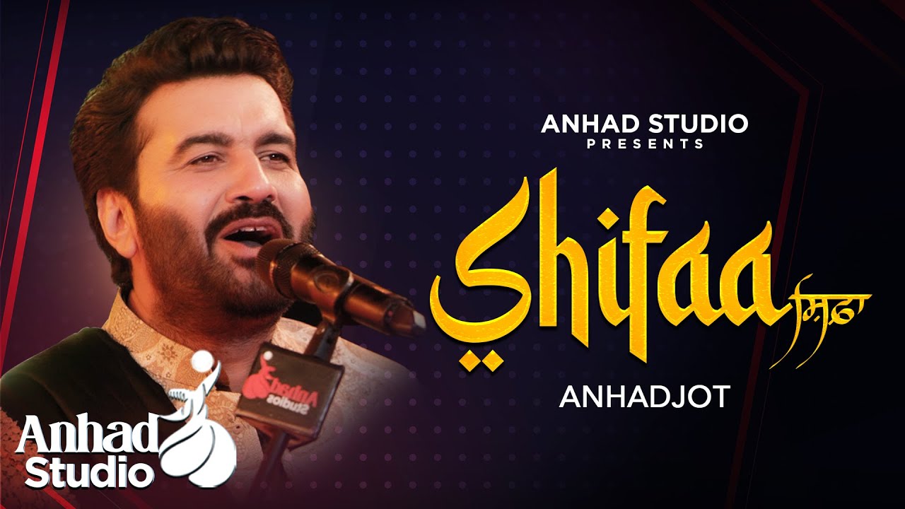 Shifaa (ਸ਼ਿਫਾ) | Anhadjot | Season 1| Anhad Studio ? | New Punjabi Songs