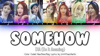 DIA (다이아) - Somehow (왠지) Color Coded Han/Rom/Eng Lyrics