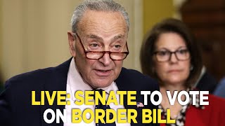 Live: Senate to vote on border bill
