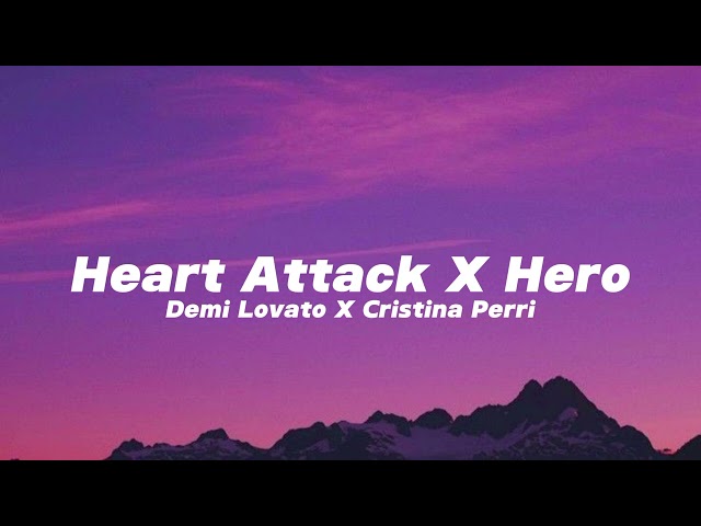 Demi Lovato X Cristina Perri || Heart Attack X Hero (Speed Up) class=