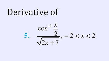 Differentiate w.r.t. x the function : cos^-1(x/2)/√(2x+7) | derivative of cos-1(x/2)/√(2x+7)