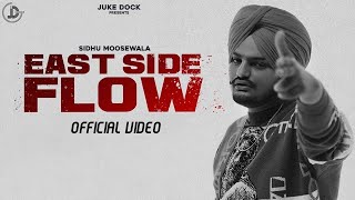 East Side Flow - Sidhu Moose Wala | Official Video | Sunny Malton | Juke Dock   #sidhumoosewala