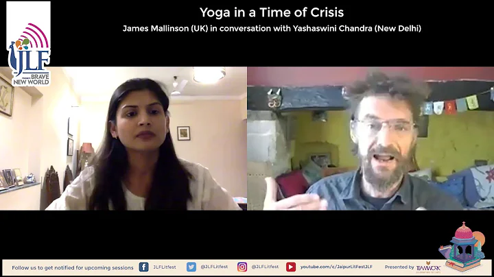 "YOGA IN A TIME OF CRISIS: James Mallinson in conversation with Yashaswini Chandra"