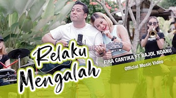 Fira Cantika Ft. Bajol Ndanu - Relaku Mengalah (Official Music Video)