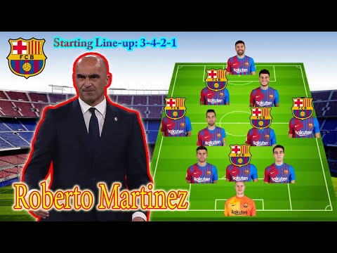 Barcelona Dream Potential starting Lineup Under Roberto Martínez