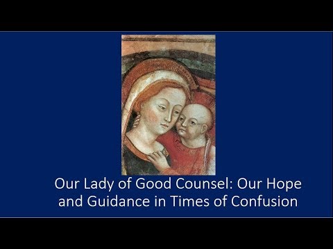 Our Lady of Good Counsel: Our Guidance & Hope in Times of Confusion by Mr Byron Whitcraft