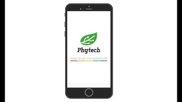 Phytech Planner mobile app video walkthrough 2020