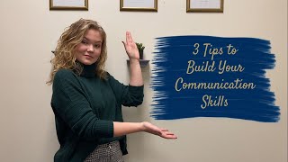 3 Tips To Build Your Communication Skills
