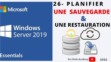 28- Formation Complète Windows Server 2019  PLANIFIER UNE SAUVEGARDE & RESTAURATION | DADE ACADEMY