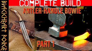 Forging an S-guard Bowie Knife w/ Antler Handle: Part 1