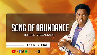 Download Lagu Praiz Singz - Song of Abundance (Lyrics Visualizer) | Davidic Dance | Abundance Song | MP3