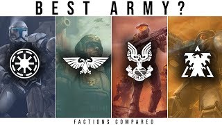 Which SciFi Faction has the BEST ARMY? | WH40k, StarCraft, Halo, Star Wars