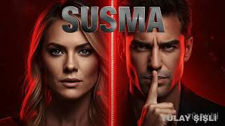 Susma Official Music Video Tülay Şişli