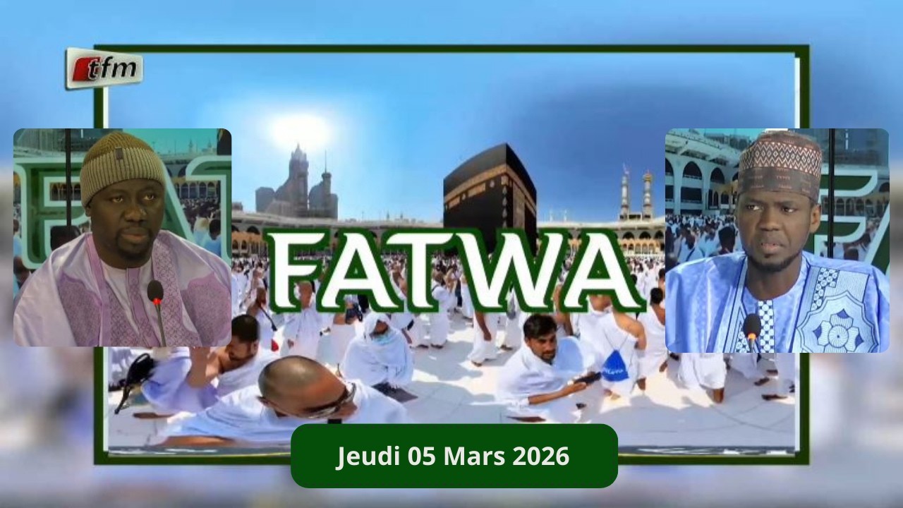 🚨🚨TFM LIVE : Fatwa - 05 Mars 2026 - Pr : Cheikh Imam Touré & Oustaz Ndongo Lahi