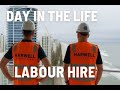 DAY IN THE LIFE | LABOUR HIRE EDITION