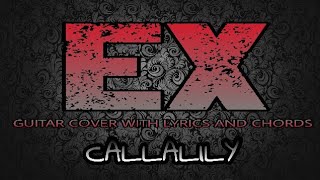 Ex - Callalily (Guitar Cover With Lyrics & Chords) chords