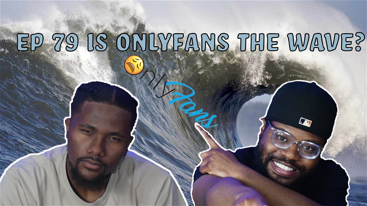 IS ONLYFANS THE WAVE? | NBD EP 79 - YouTube