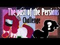 [PONY-CHALLENGE] ▅The past of the Persians▅