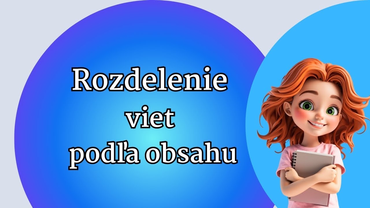 Vety podľa obsahu (modálnosti) | Ako rozlíšiť oznamovacie, opytovacie, rozkazovacie a želacie vety?
