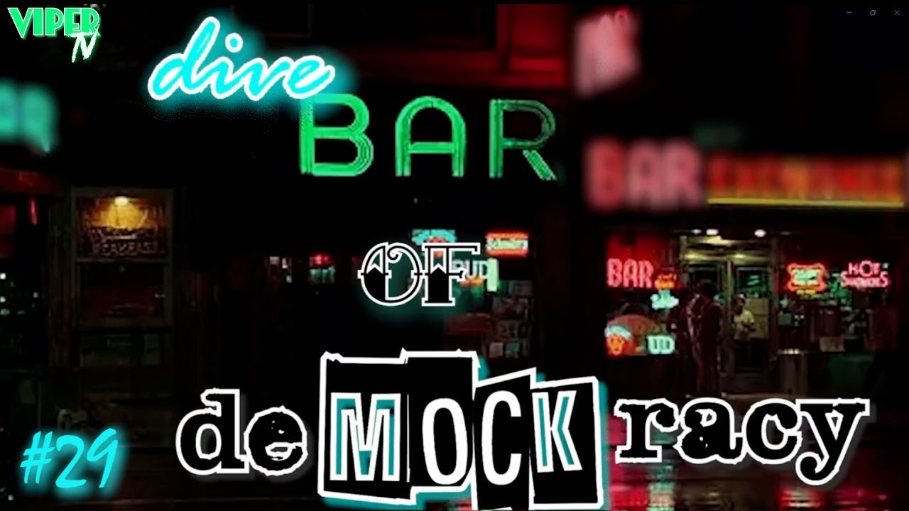 Dive Bar of DeMOCKracy - ep29 - ALIENSES!!!, Shiny Objects, MAGA FAFO