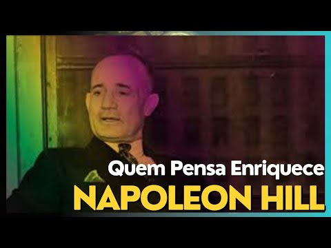 Quem Pensa Enriquece – Napoleon Hill