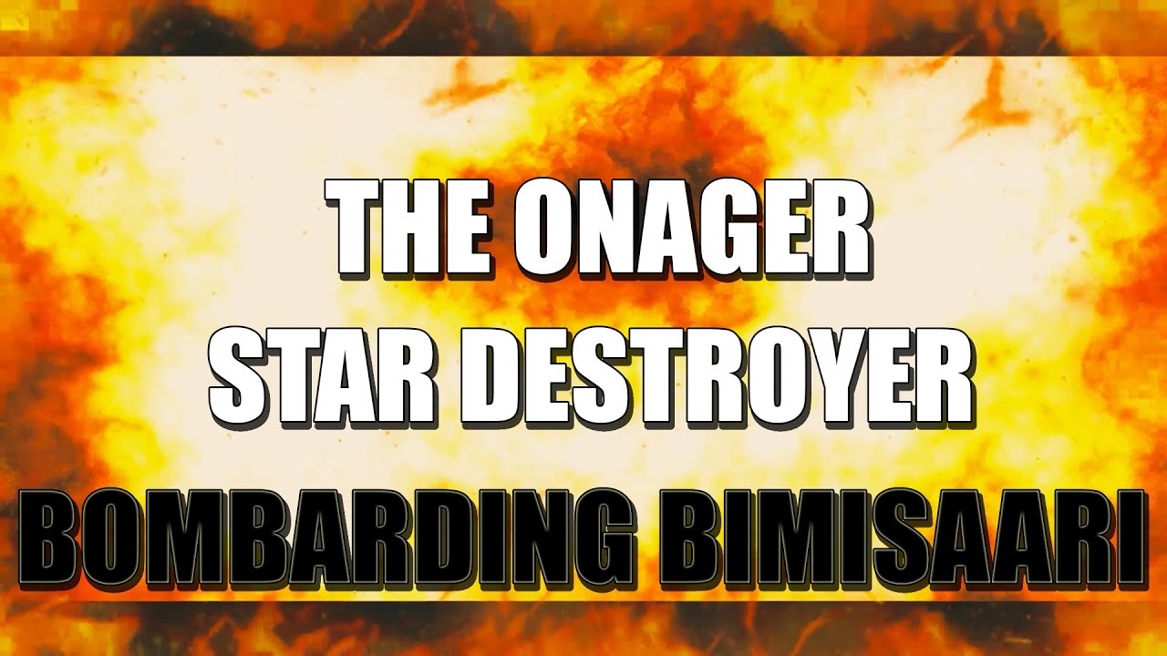 STAR WARS: BOMBARDING BIMISAARI WITH THE STAR DESTROYER ONAGER - YouTube