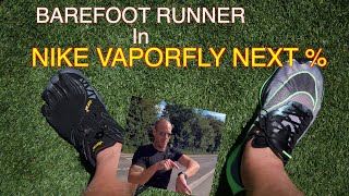 Nike Zoom Vaporfly Next % - Barefoot Runner gets a PB mile