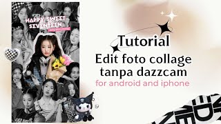 Tutorial Edit Foto Collage Tanpa Dazzcam | for android🍃 screenshot 4