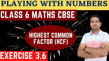 Exercise 3.6 class 6 maths II NCERT solutons II  what is Highest common factor (HCF)