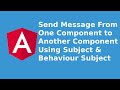 Angular 10 - Send Message using Subject & Behavior Subject