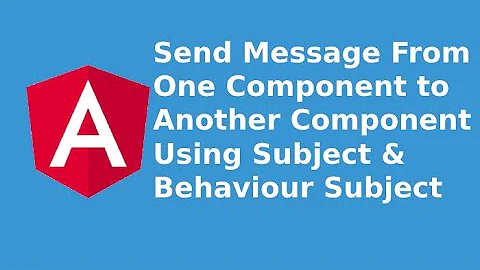 Angular 10 - Send Message using Subject & Behavior Subject