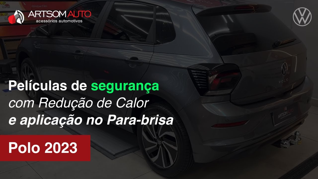 Novo Polo 2023 - Aplicação Pelicula Segurança, Redução de Calor + Parabrisa -  ArtsomAuto