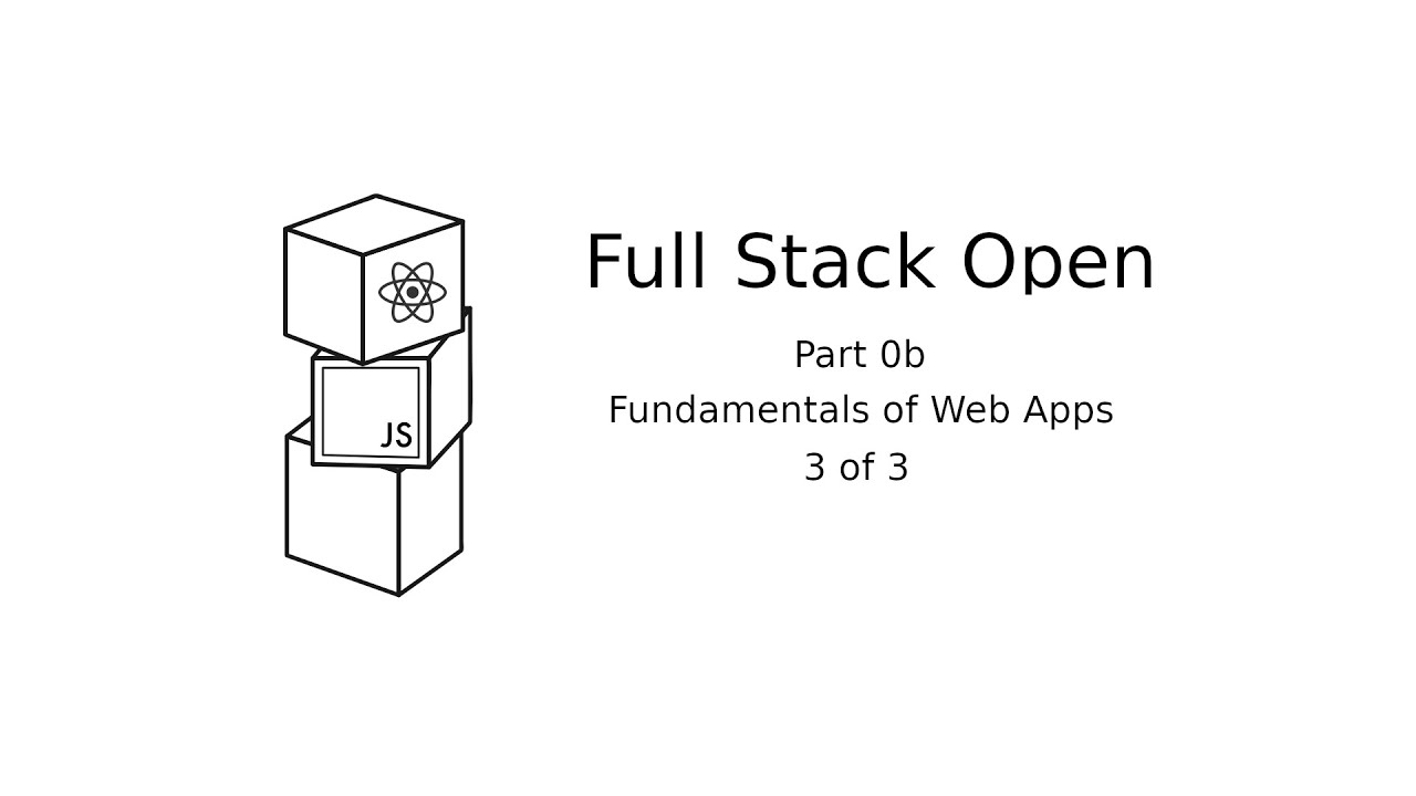 Full Stack Open Part 0b (3 of 3) - YouTube
