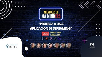 Pruebas a una Aplicación de Streaming - Miércoles de QA Minders